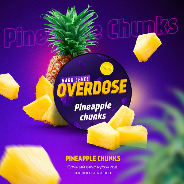 Overdose Pineapple Chunks - 